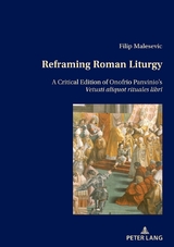 Reframing Roman Liturgy - Filip Malesevic