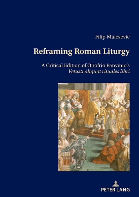 Reframing Roman Liturgy - Filip Malesevic