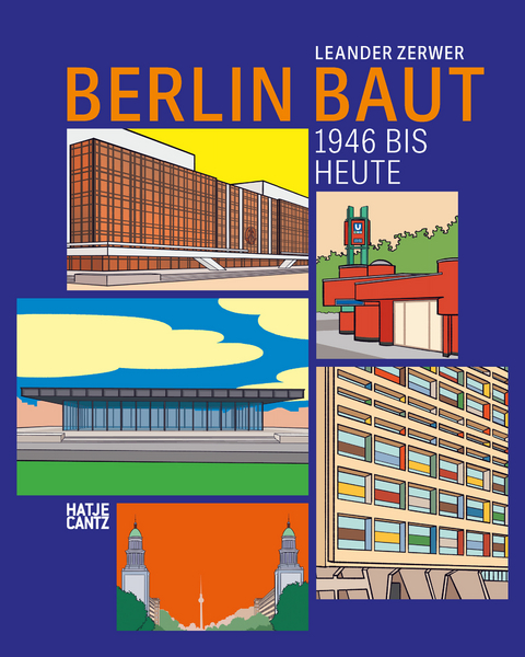 Berlin baut - Leander Zerwer