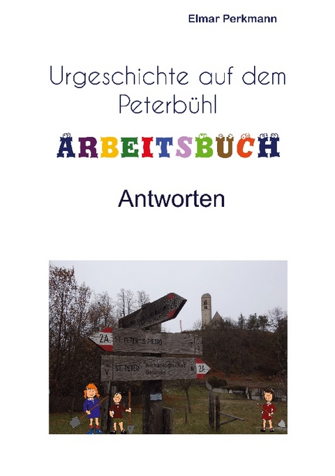 Peterbühl-Arbeitsheft: Antworten - Elmar Perkmann