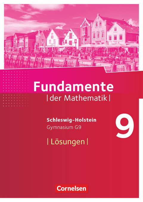 Fundamente der Mathematik - Schleswig-Holstein G9 - 9. Schuljahr