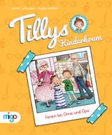 Tillys Kinderkram. Ferien bei Oma und Opa - Jasmin Schaudinn