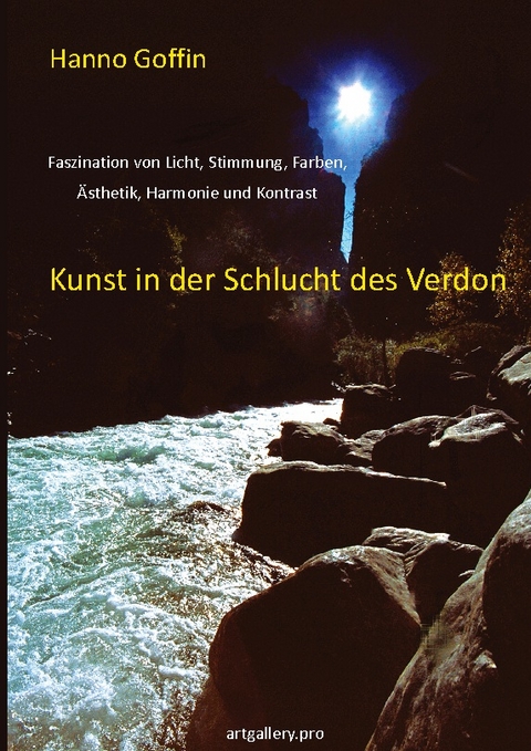 Kunst in der Schlucht der Verdon - Hanno Goffin