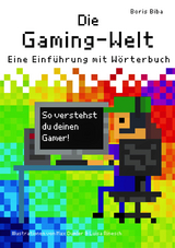 Die Gaming-Welt - Biba Boris