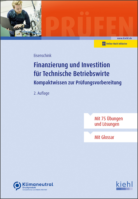 Finanzierung und Investition für Technische Betriebswirte - Christian Eisenschink