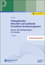 Prüfungsklassiker Wirtschafts- und Sozialkunde für Kaufleute für Büromanagement - Hankofer, Sina Dorothea