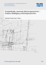 Energieflexible, spanende Werkzeugmaschinen - Richard Sung-Hyon Popp