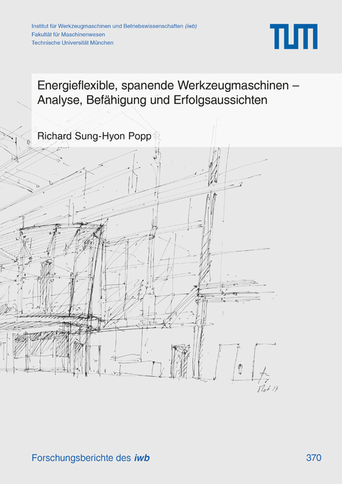 Energieflexible, spanende Werkzeugmaschinen - Richard Sung-Hyon Popp