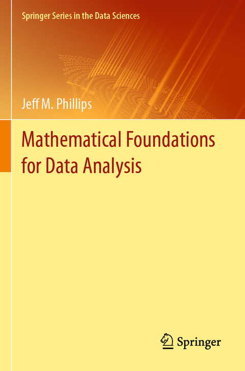 Mathematical Foundations for Data Analysis - Jeff M. Phillips