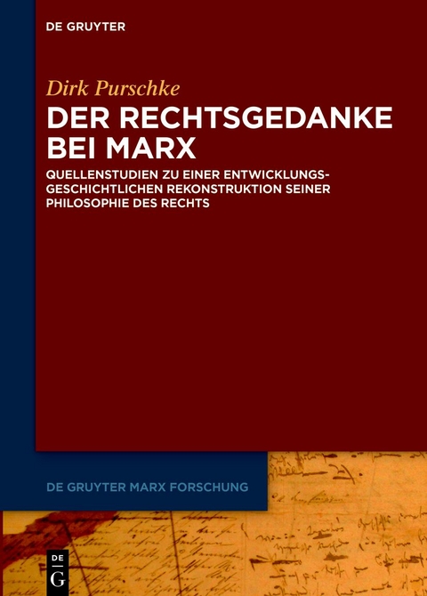 Der Rechtsgedanke bei Marx - Dirk Purschke