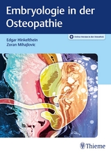 Embryologie in der Osteopathie - Edgar Hinkelthein, Zoran Mihajlovic