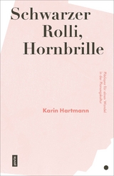 Schwarzer Rolli, Hornbrille - Karin Hartmann