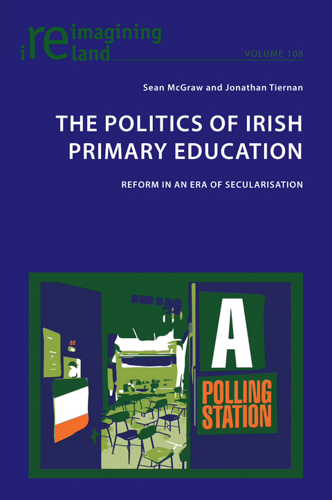 The Politics of Irish Primary Education - Sean McGraw, Jonathan Tiernan