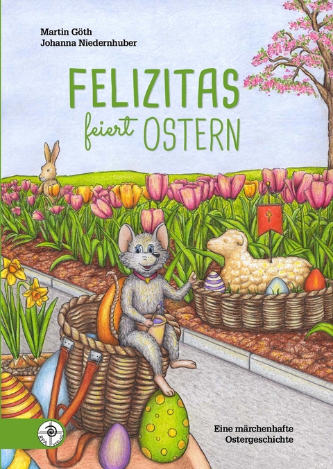 Felizitas / Felizitas feiert Ostern - Martin Göth