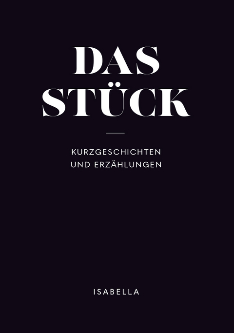 Das Stück -  Isabella