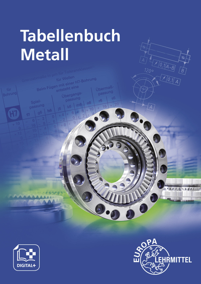 Tabellenbuch Metall mit Formelsammlung - Roland Kilgus, Roland Gomeringer, Volker Menges, Claudius Scholer, Andreas Stenzel, Falko Wieneke, Andreas Stephan, Stefan Oesterle, Thomas Rapp