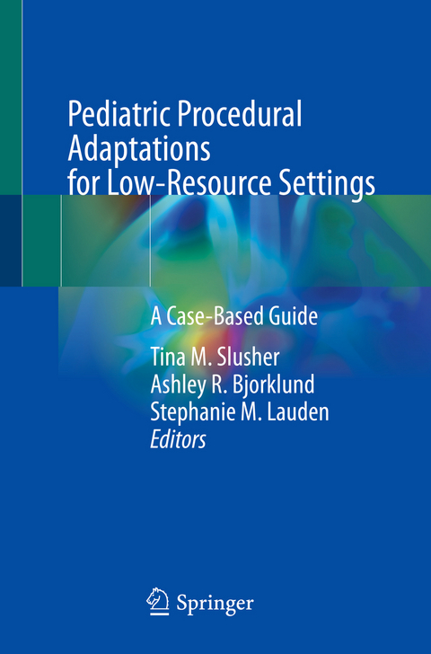 Pediatric Procedural Adaptations for Low-Resource Settings - 