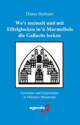 Wo’s meimelt und mit Tiftelglocken in’n Murmelbeis die Gallachs locken - Dieter Harhues