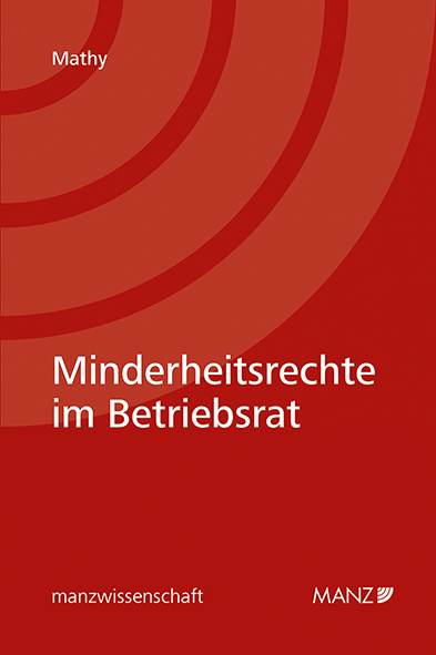 Minderheitsrechte im Betriebsrat - Thomas Mathy