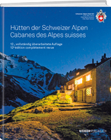 Hütten der Schweizer Alpen/Cabanes des Alpes Suisse - 