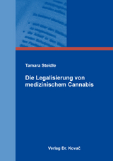 Die Legalisierung von medizinischem Cannabis - Tamara Steidle