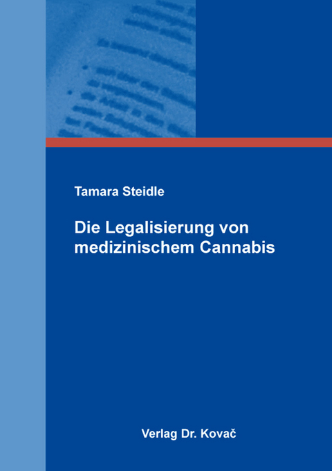 Die Legalisierung von medizinischem Cannabis - Tamara Steidle