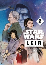 Star Wars - Leia, Prinzessin von Alderaan (Manga) 02 - Claudia Grey,  Haruichi