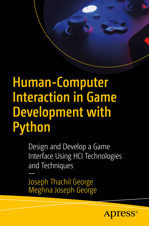 Human-Computer Interaction in Game Development with Python - Joseph Thachil George, Meghna Joseph George