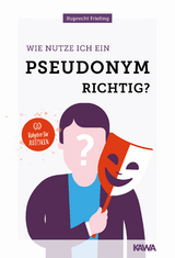 Wie nutze ich ein Pseudonym richtig? - Wilhelm Ruprecht Frieling