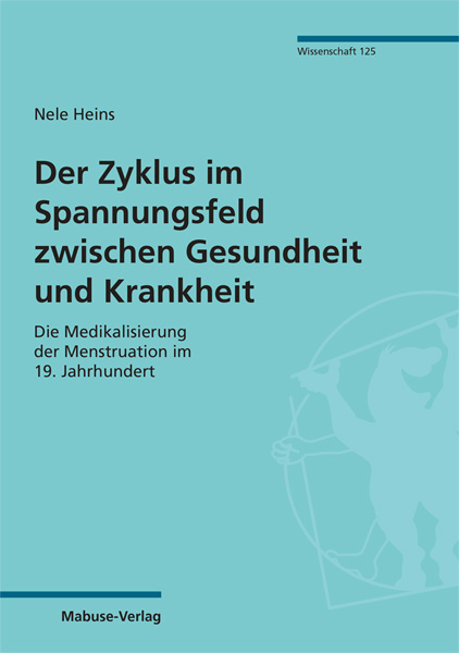 Der Zyklus im Spannungsfeld zwischen Gesundheit und Krankheit - Nele Heins