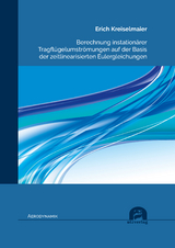 Berechnung instationärer Tragflügelumströmungen auf der Basis der zeitlinearisierten Eulergleichungen - Kreiselmaier, Erich