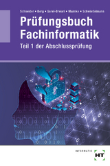 Prüfungsbuch Fachinformatik - Rüdiger Berg, Thomas Schneider, Selwan Gorel-Brwari, Axel Mannke, Christian Dr. Schwießelmann