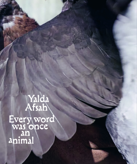 Every word was once an animal - Yalda Afsah