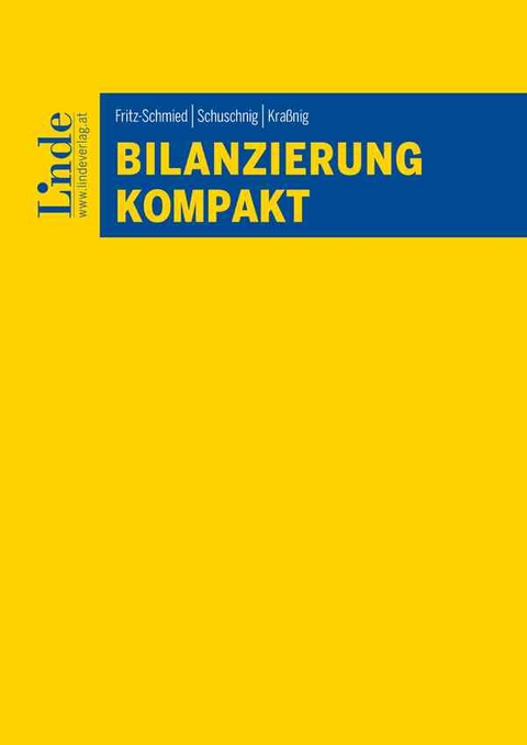 Bilanzierung kompakt - Gudrun Fritz-Schmied, Tanja Schuschnig, Ulrich Kraßnig