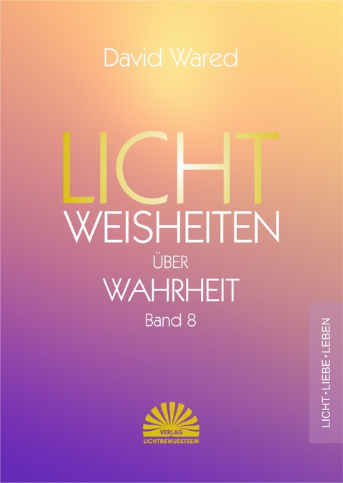 Lichtweisheiten über Wahrheit - David Wared