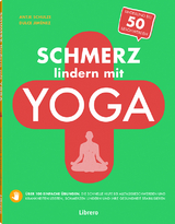 Schmerz Lindern Mit Yoga - DULCE JIMENEZ, Antje Schulze