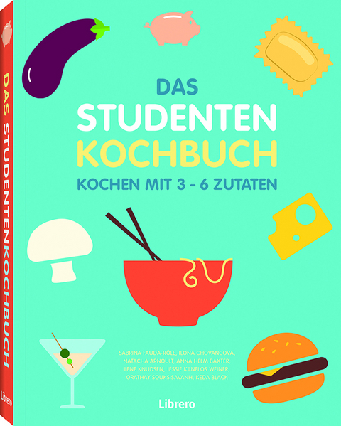 DAS STUDENTENKOCHBUCH - Natacha Arnoult E. A.