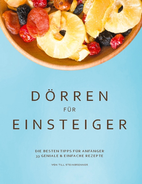 Dörren für Einsteiger - Till Steinbrenner