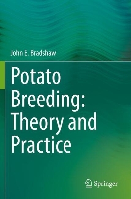 Potato Breeding: Theory and Practice - John E. Bradshaw