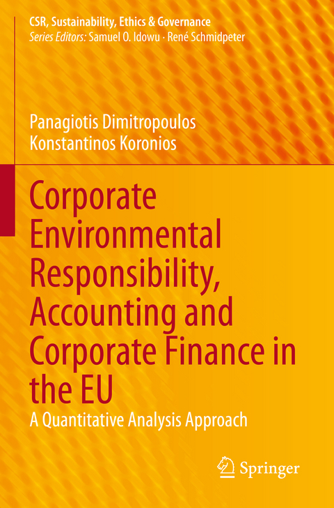 Corporate Environmental Responsibility, Accounting and Corporate Finance in the EU - Panagiotis Dimitropoulos, Konstantinos Koronios