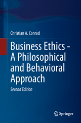 Business Ethics - A Philosophical and Behavioral Approach - Conrad, Christian A.