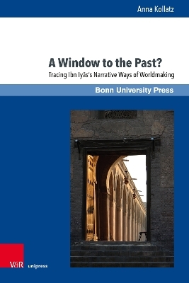 A Window to the Past? - Anna Kollatz