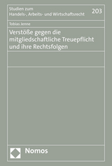 Verstöße gegen die mitgliedschaftliche Treuepflicht und ihre Rechtsfolgen - Tobias Jenne