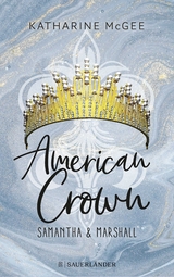 American Crown – Samantha & Marshall - Katharine McGee