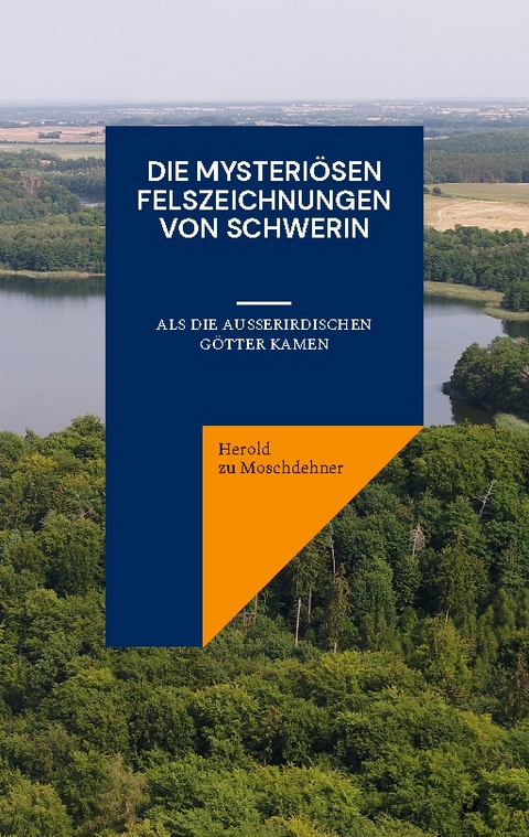 Die mysteriösen Felszeichnungen von Schwerin - Herold zu Moschdehner