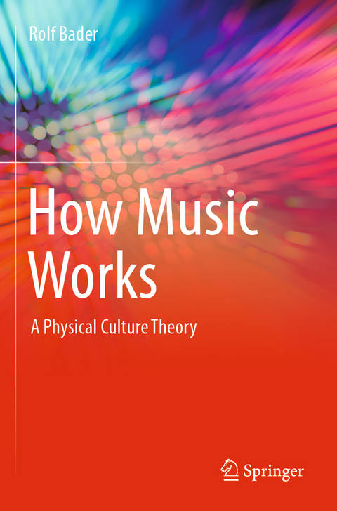 How Music Works - Rolf Bader