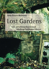 Lost Gardens - Antje Peters-Reimann