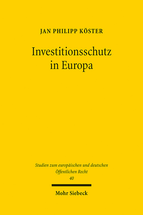 Investitionsschutz in Europa - Jan Philipp Köster