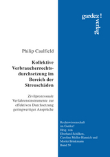 Kollektive Verbraucherrechtsdurchsetzung im Bereich der Streuschäden - Philip Caulfield