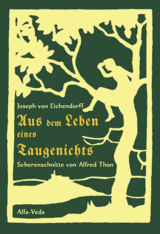 Aus dem Leben eines Taugenichts - Joseph Von Eichendorff, Alfred Thon